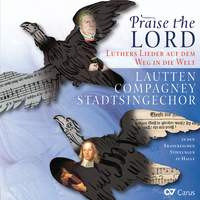 Praise the Lord: Luthers Lieder auf dem Weg in die Welt