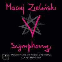 Maciej Zielinski: V Symphony & Elemen T