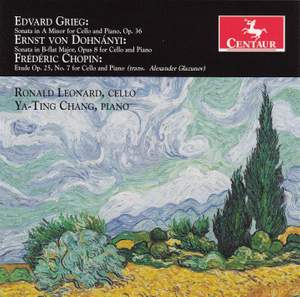 Grieg: Cello Sonata in A Minor, Op. 36 & Dohnányi: Cello Sonata in B-Flat Minor, Op. 8
