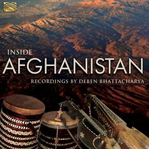 Inside Afghanistan - Recordings by Deben Bhattacharya