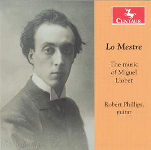 Lo Mestre – The Music of Miguel Llobet Product Image