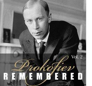 Prokofiev Remembered, Vol. 2