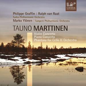 Tauno Marttinen: Violin & Piano Concertos & Phantasy for Cello & Orchestra