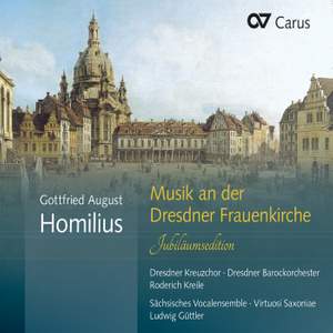 Homilius: Music at the Frauenkirche Dresden (Anniversary Edition)