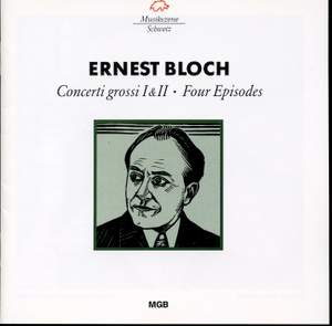E Bloch: Concerti grossi & Four Episodes