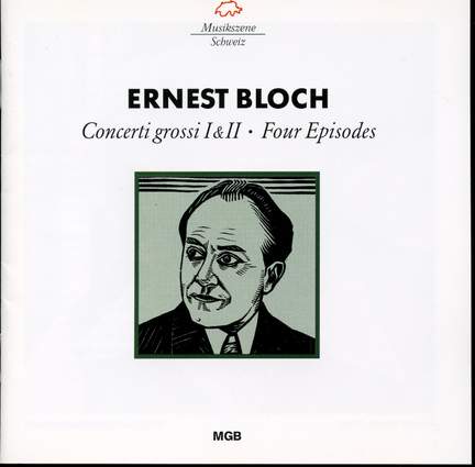E Bloch: Concerti grossi & Four Episodes