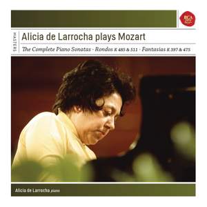 Alicia de Larrocha plays Mozart Piano Sonatas, Fantasias and Rondos