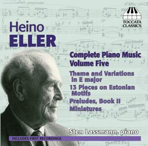 Heino Eller: Complete Piano Music Volume 5