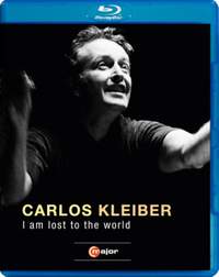 Carlos Kleiber: I am Lost to the World