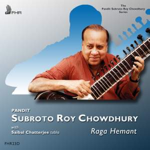 Subroto Roy Chowdhury: Raga Hemant (Vilambit Teental - Drut Teental)
