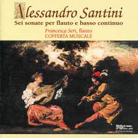 Santini: Flute Sonatas Nos. 1-6