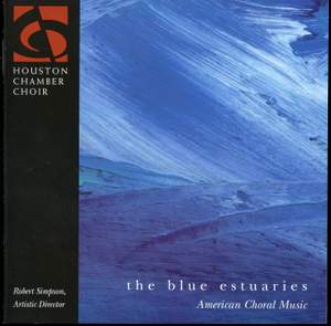 The Blue Estuaries - American Choral Music
