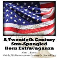 A Twentienth Century Star-Spangled Horn Extravaganza