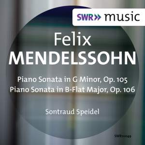 Mendelssohn: Piano Sonatas, Opp. 105 & 106