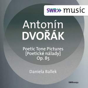 Dvořák: Poetic Tone Pictures, Op. 85