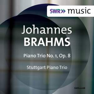 Brahms: Piano Trio No. 1 In B Major, Op. 8 - SWR Digital: SWR10068 ...