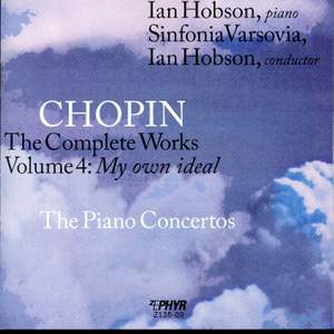 Chopin: The Complete Works, Vol. 4, 'My Own Ideal'