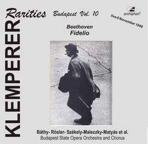 Klemperer Rarities, Budapest Vol. 10: Fidelio, Op. 72 Product Image