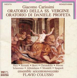 Carissimi: Oratorio della SS. Vergine & Oratorio di Daniele Profeta