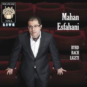 Mahan Esfahani: Byrd, Bach, Ligeti