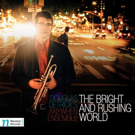 The Bright and Rushing World
