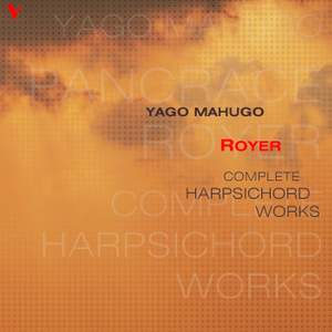 Royer: Complete Harpsichord Works