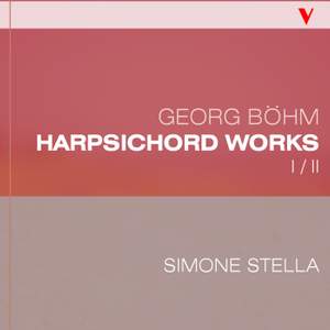 Böhm: Complete Harpsichord Works, Vol. 1