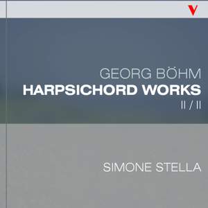 Böhm: Complete Harpsichord Works, Vol. 2