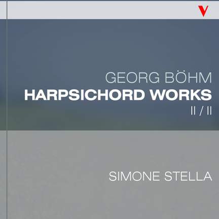 Böhm: Complete Harpsichord Works, Vol. 2