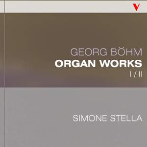 Böhm: Complete Organ Works, Vol. 1