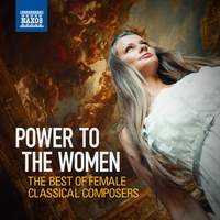 Power to the Women: The Best of Female Classical Composers