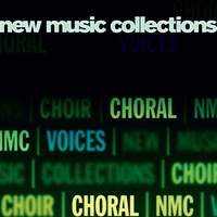 New Music Collections Vol. 1 - Choral