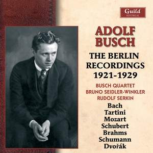 Adolf Busch: The Berlin Recordings 1921-1929