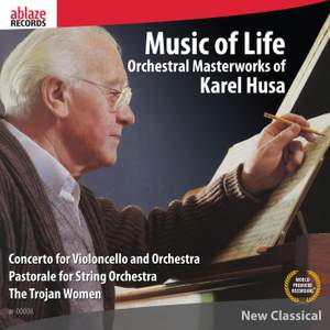 Music of Life - Orchestral Masterworks of Karel Husa