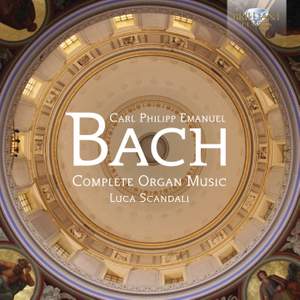 CPE Bach: Complete Organ Music