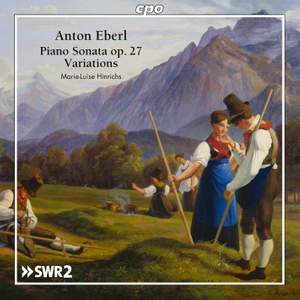 Eberl: Piano Sonata Op.27 & Variations