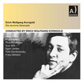 Korngold: Die Stumme Serenade