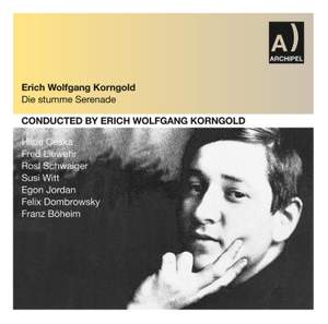 Korngold: Die Stumme Serenade