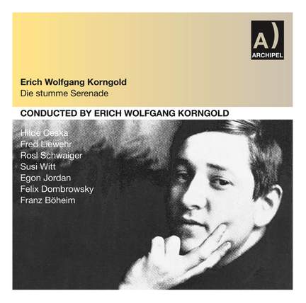 Korngold: Die Stumme Serenade