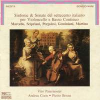 Marcello - Scipriani - Pergolesi - Geminiani - Martino: Sinfonie & sonate del settecento italiano per violoncello e basso continuo