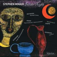 In the Night: Works by Beethoven, Chopin, Hough and Schumann