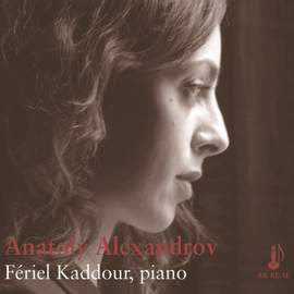 Anatoly Alexandrov: Préludes, Poème, Visions