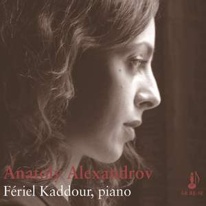 Anatoly Alexandrov: Préludes, Poème, Visions