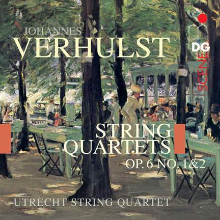 Verhulst: String Quartets Op. 6, Nos. 1 & 2