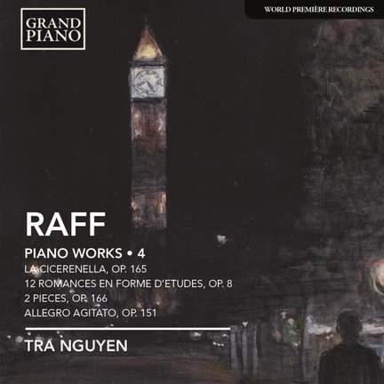 Joachim Raff: Piano Works Volume 4
