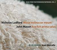 Nicholas Ludford: Missa Inclina cor meum