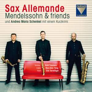 Mendelssohn & friends: Sax Allemande
