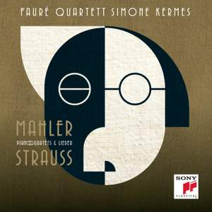 Strauss & Mahler Piano Quartets & Lieder