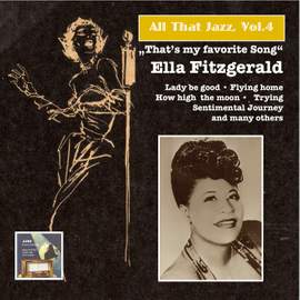 All that Jazz, Vol.4 – Ella Fitzgerald: 'That's My Favorite Song'