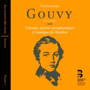 Théodore Gouvy: Cantate, Oeuvres Symphoniques & Musique de Chambre